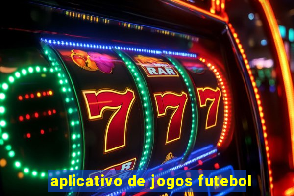 aplicativo de jogos futebol